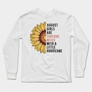 August Girls Are Sunshine Mixed With A Little Hurricane Long Sleeve T-Shirt